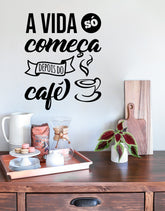 Adesivo Lettering A Vida só Começa Depois do Café
