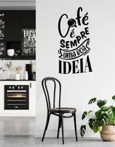 Adesivo Lettering Café é Sempre uma Boa Ideia