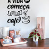 Adesivo Lettering A Vida só Começa Depois do Café