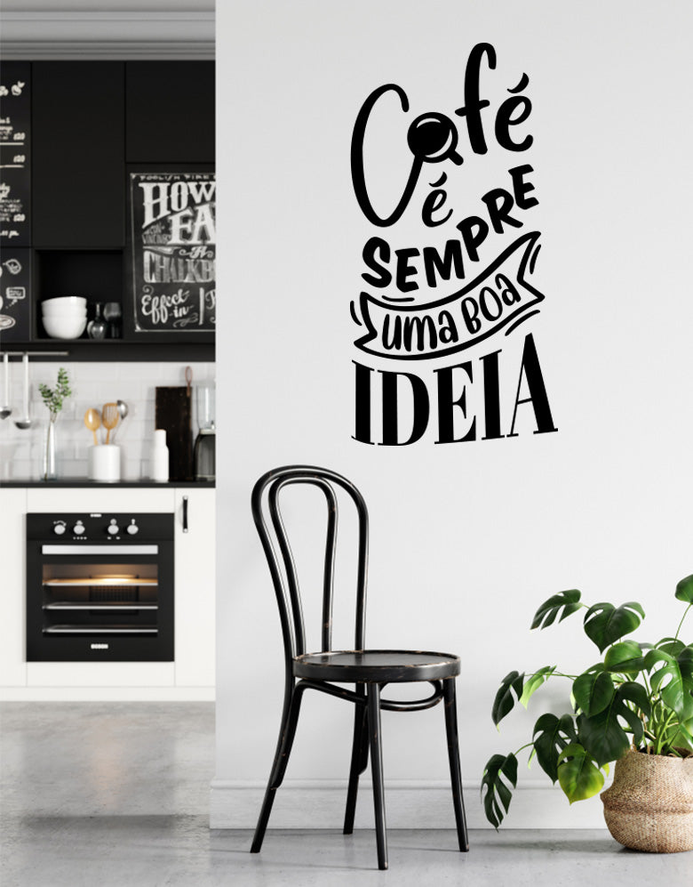 Adesivo Lettering Café é Sempre uma Boa Ideia
